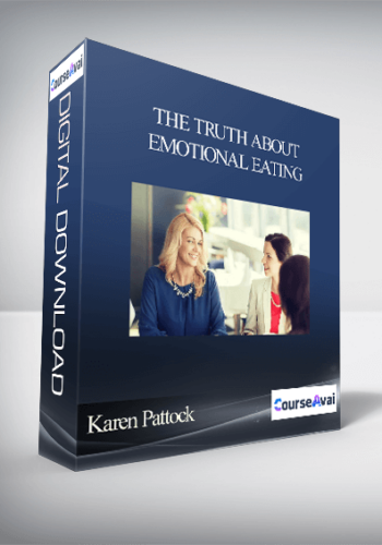 Karen Pattock – The Truth About Emotional Eating