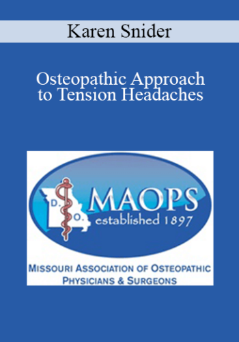 Karen Snider - Osteopathic Approach to Tension Headaches