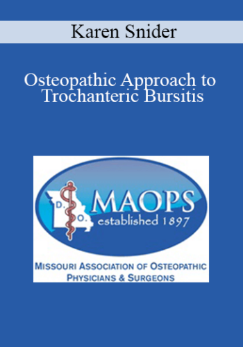 Karen Snider – Osteopathic Approach To Trochanteric Bursitis