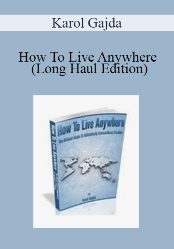 Karol Gajda – How To Live Anywhere (Long Haul Edition)