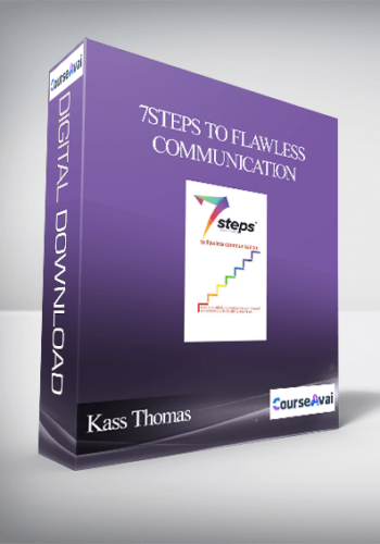 Kass Thomas - 7Steps to Flawless Communication