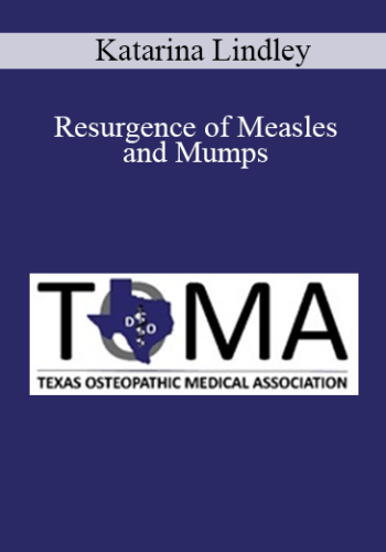 Katarina Lindley – Resurgence Of Measles And Mumps