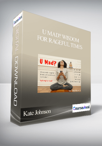 Kate Johnson, Dawn Haney, & Katie Loncke – U Mad? Wisdom For Rageful Times