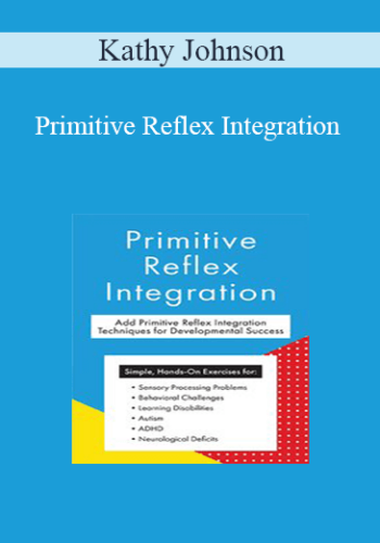 Kathy Johnson – Primitive Reflex Integration