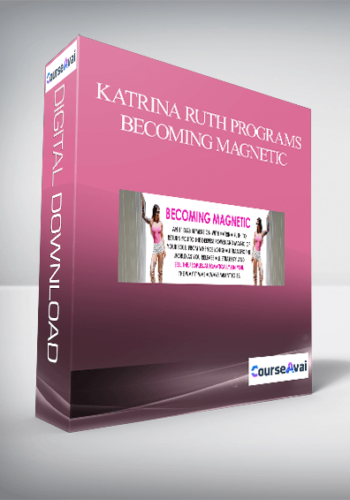 Katrina Ruth Programs - Becoming Magnetic