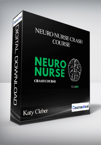Katy Cleber - Neuro Nurse Crash Course