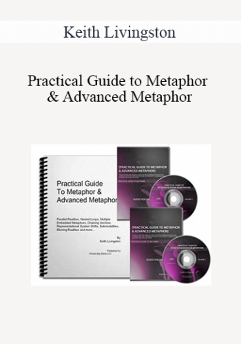 Keith Livingston - Practical Guide to Metaphor & Advanced Metaphor