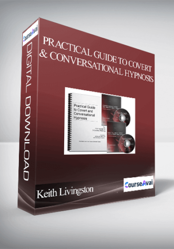 Keith Livingston And Geoffrey Ronning – Practical Guide To Covert And Conversational Hypnosis
