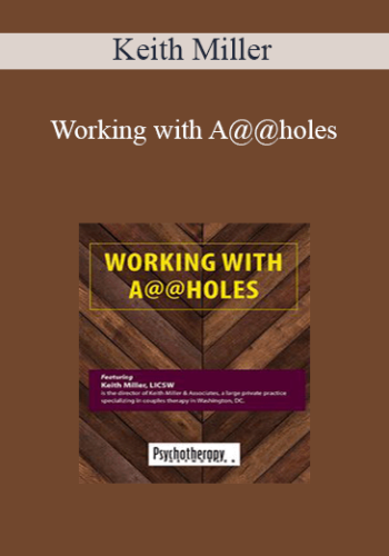 Keith Miller – Working With A@@holes