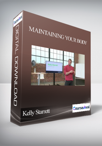 Kelly Starrett - Maintaining Your Body