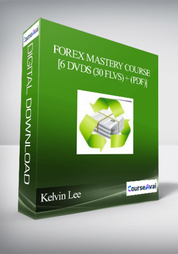 Kelvin Lee – Forex Mastery Course [6 DVDs (30 FLVs) + (PDF)]