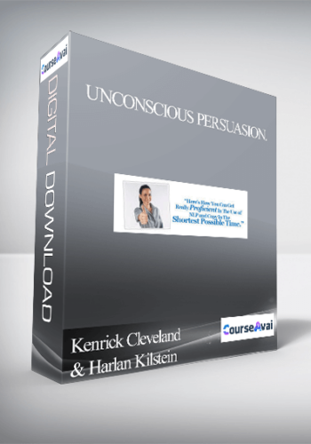 Kenrick Cleveland & Harlan Kilstein – Unconscious Persuasion.