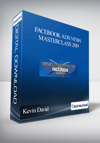 Kevin David – Facebook Ads Ninja Masterclass 2019