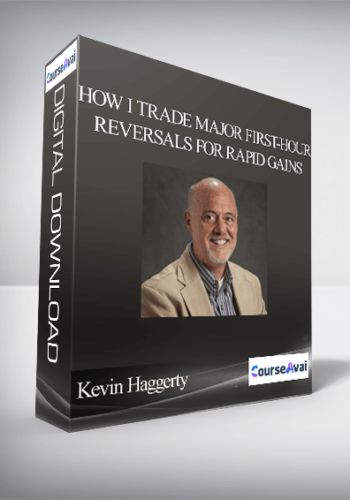 Kevin Haggerty – How I Trade Major First-Hour Reversals For Rapid Gains