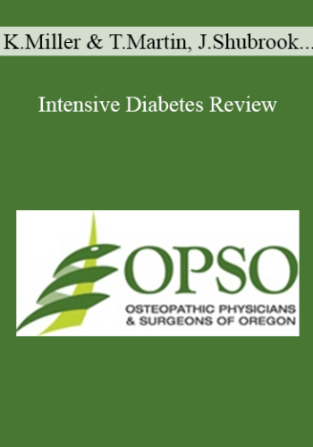 Kevin Miller, Teresa Martin, Jay Shubrook, Michael Shannon, Eden Miller - Intensive Diabetes Review