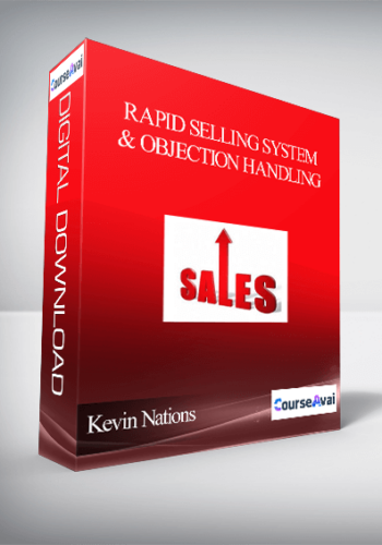 Kevin Nations – Rapid Selling System & Objection Handling