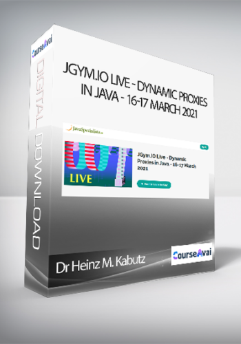 Dr Heinz M. Kabutz – JGym.IO Live – Dynamic Proxies In Java – 16-17 March 2021