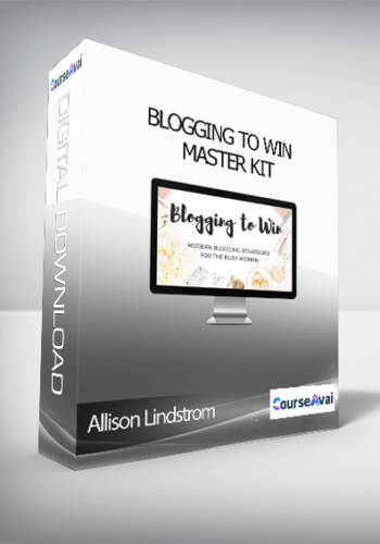 Allison Lindstrom - Blogging to Win - Master Kit