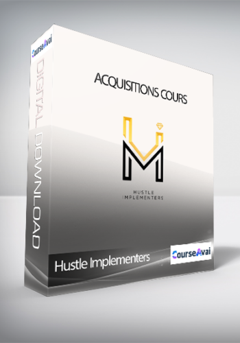 Hustle Implementers – Acquisitions Cours