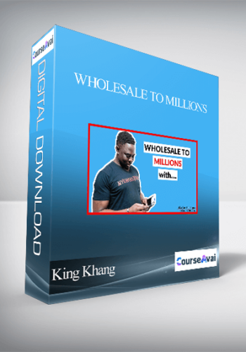 King Khang – Wholesale To Millions