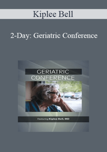 Kiplee Bell – 2-Day: Geriatric Conference