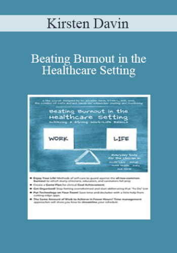 Kirsten Davin – Beating Burnout In The Healthcare Setting