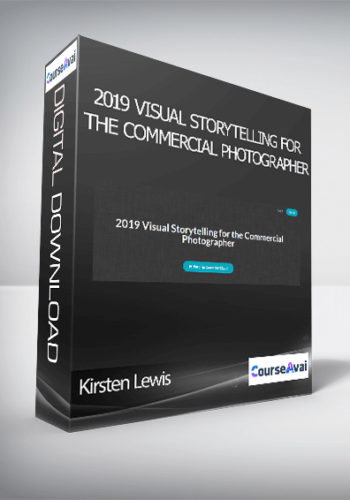 Kirsten Lewis – 2019 Visual Storytelling For The Commercial Photographer