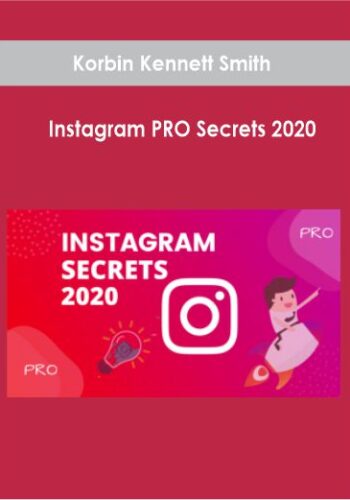 Korbin Kennett Smith – Instagram PRO Secrets 2020