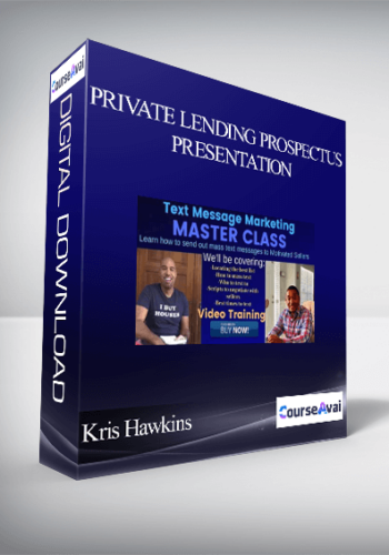 Kris Hawkins – Private Lending Prospectus/Presentation