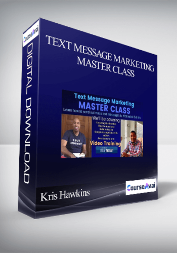 Kris Hawkins – Text Message Marketing Master Class