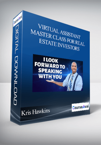 Kris Hawkins – Virtual Assistant Master Class For Real Estate Investors