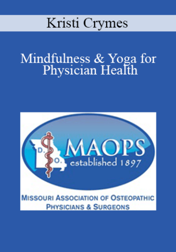 Kristi Crymes – Mindfulness & Yoga For Physician Health