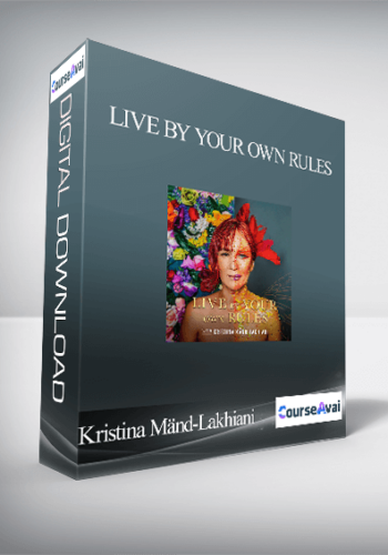 Kristina Mänd-Lakhiani – Live By Your Own Rules