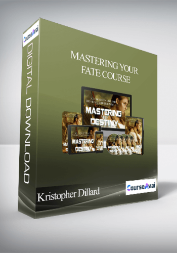 Kristopher Dillard – Mastering Your Fate Course
