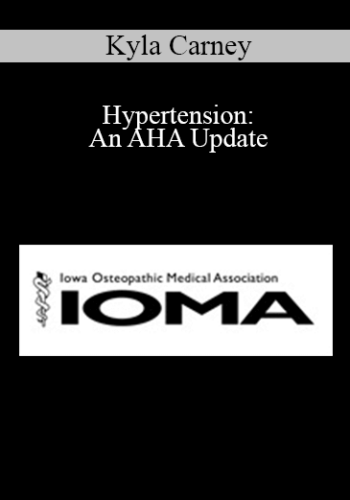 Kyla Carney – Hypertension: An AHA Update