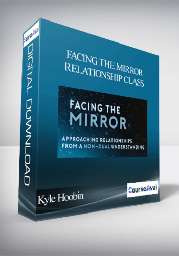 Kyle Hoobin – Facing The Mirror-Relationship Class