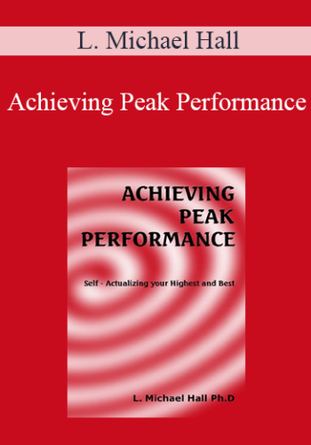 L. Michael Hall – Achieving Peak Performance