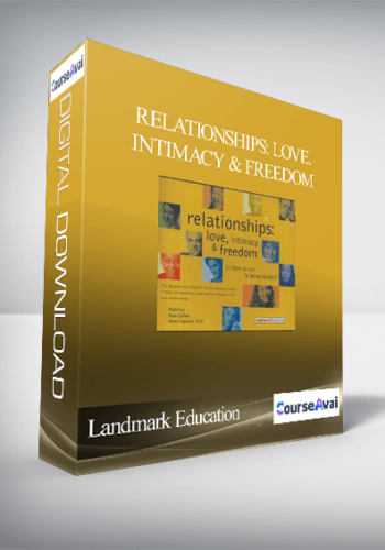 Landmark Education – Relationships: Love. Intimacy & Freedom