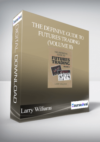 Larry Williams – The Definive Guide To Futures Trading (Volume II)