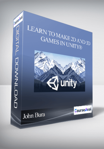John Bura – Learn To Make 2D And 3D Games In Unity®