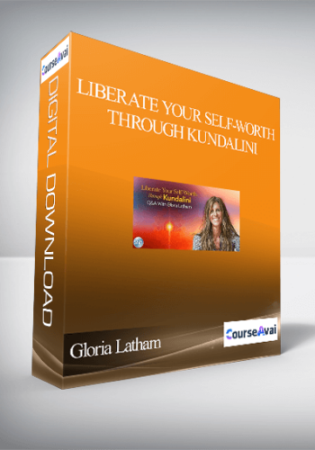 Liberate Your Self-Worth Through Kundalini With Gloria Latham