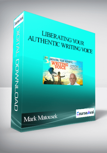 Liberating Your Authentic Writing Voice With Mark Matousek