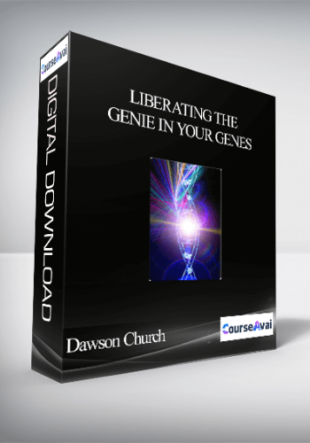 Liberating The Genie In Your Genes With Dawson Church