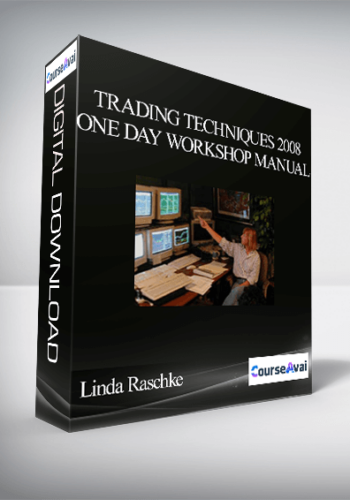 Linda Raschke - Trading Techniques 2008 - One Day Workshop Manual