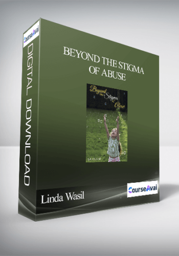 Linda Wasil – Beyond The Stigma Of Abuse