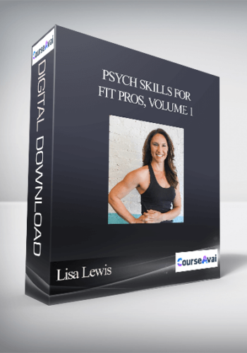 Lisa Lewis – Psych Skills For Fit Pros, Volume 1