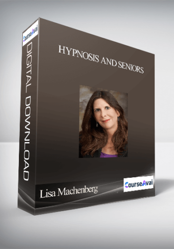 Lisa Machenberg - Hypnosis and Seniors