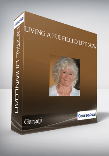 Living A Fulfilled Life Now With Gangaji