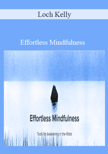 Loch Kelly – Effortless Mindfulness