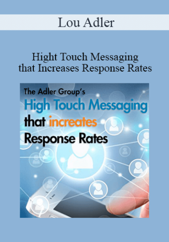 Lou Adler – Hight Touch Messaging That Increases Response Rates